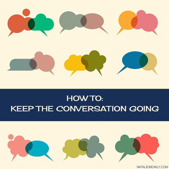 How to Keep the Conversation Going Signature Style Natalie Weakly